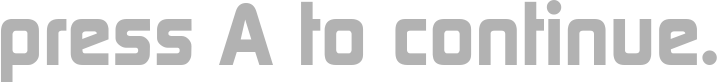 Press A to Continue